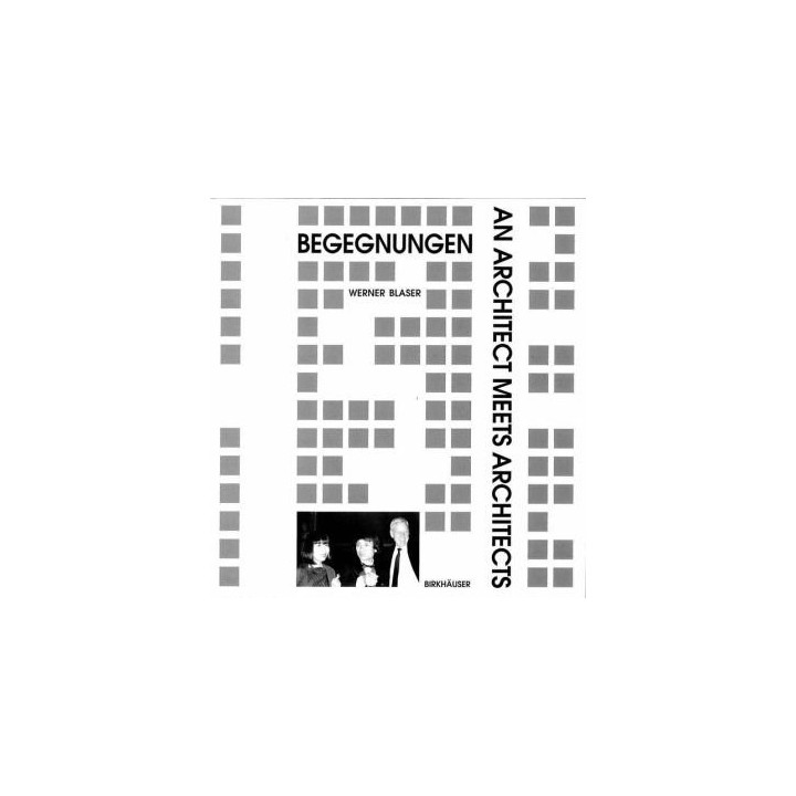 Begegnungen: an architect meets architects